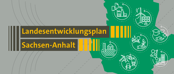 Neuaufstellung des Landesentwicklungsplans Sachsen-Anhalt – 1. Entwurf - öffentliche Auslage