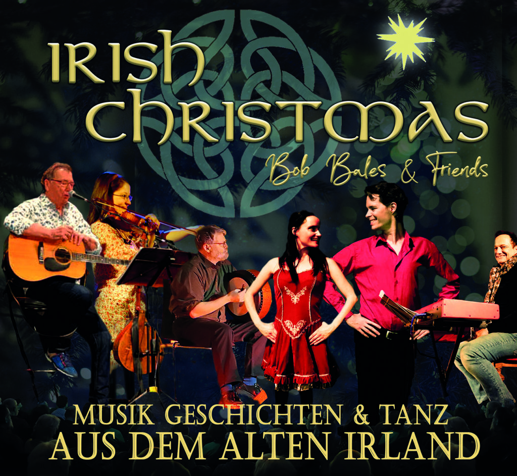 Plakat der Veranstaltung „Irish Christmas – Bob Bales & Friends“ mit dem Untertitel „Musik, Geschichten & Tanz aus dem alten Irland.“